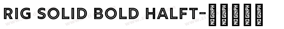 rig solid bold halft字体转换